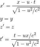 \begin{equation*}   \begin{align} &x'=\frac{x-u \cdot t}{\sqrt{1-u^2/c^2}} \\ &y  =y \\ &z' =z \\ &t'= \frac{t-ux/c^2}{\sqrt{1-u^2/c^2}} \end{align} \end{equation*}